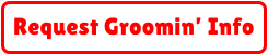 Request Groomin Info